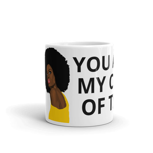 YOU ARE MY CUP OF TEA - The Amazing Tea Company